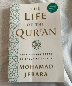 The Life of the Qur'an ARC