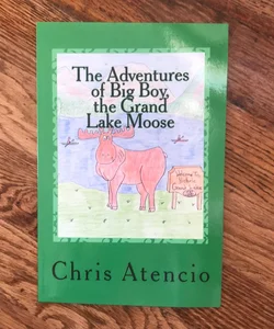 The Adventures of Big Boy, the Grand Lake Moose