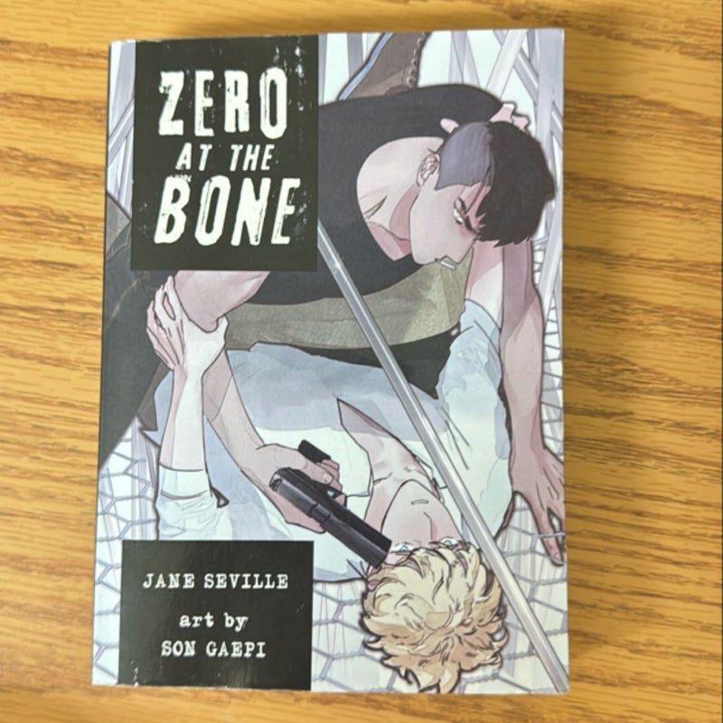 Zero at the Bone