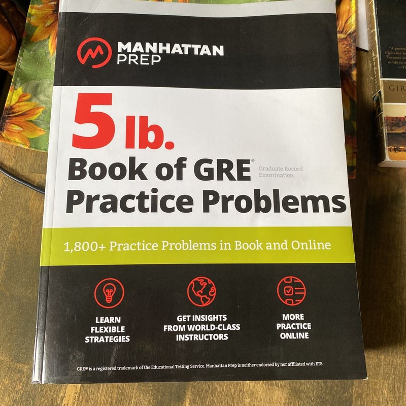 5 Lb. Book of GRE Practice Problems 