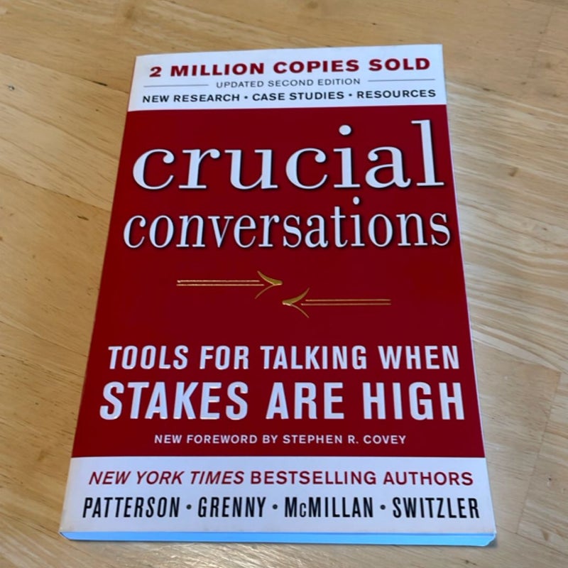 Crucial Conversations Tools for Talking When Stakes Are High, Second Edition