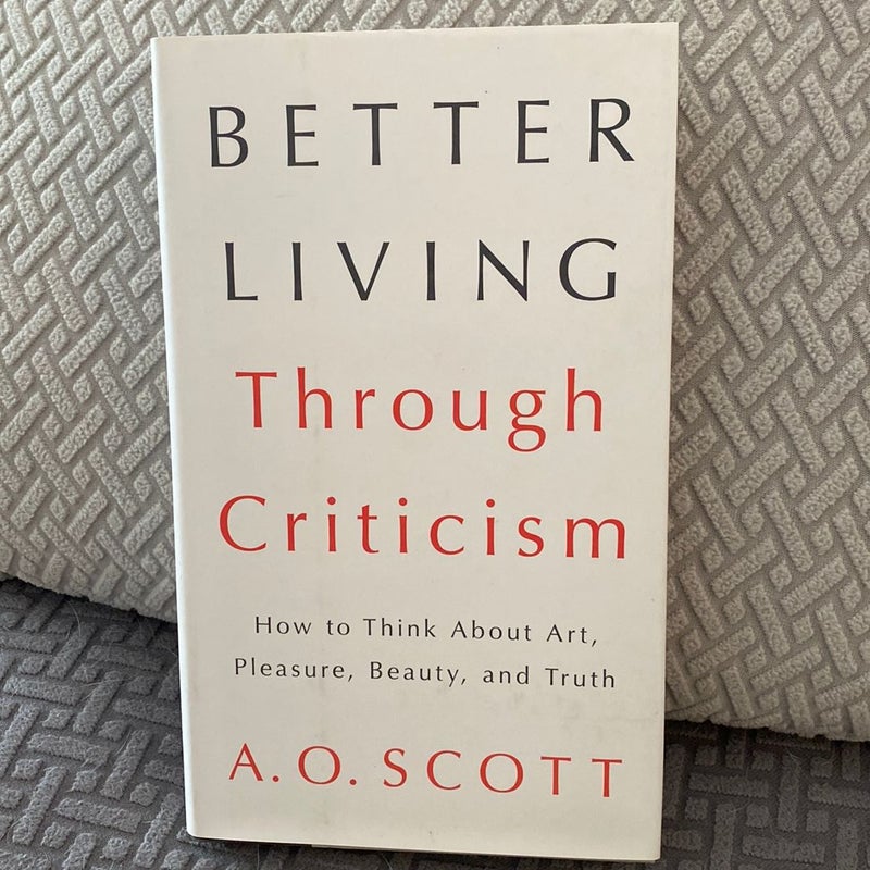 Better Living Through Criticism