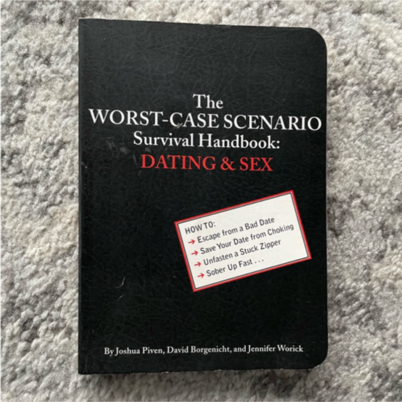 The Worst-Case Scenario Survival Handbook: Dating and Sex