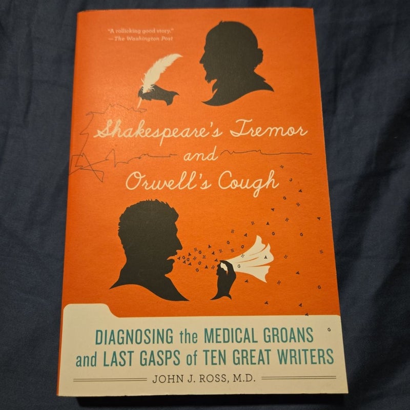 Shakespeare's Tremor and Orwell's Cough