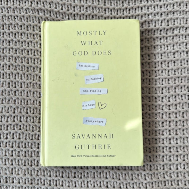 Mostly What God Does