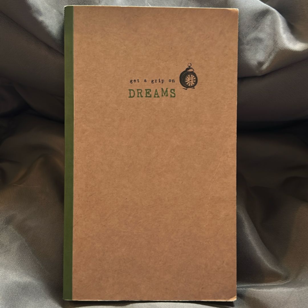 Get A Grip On Dreams