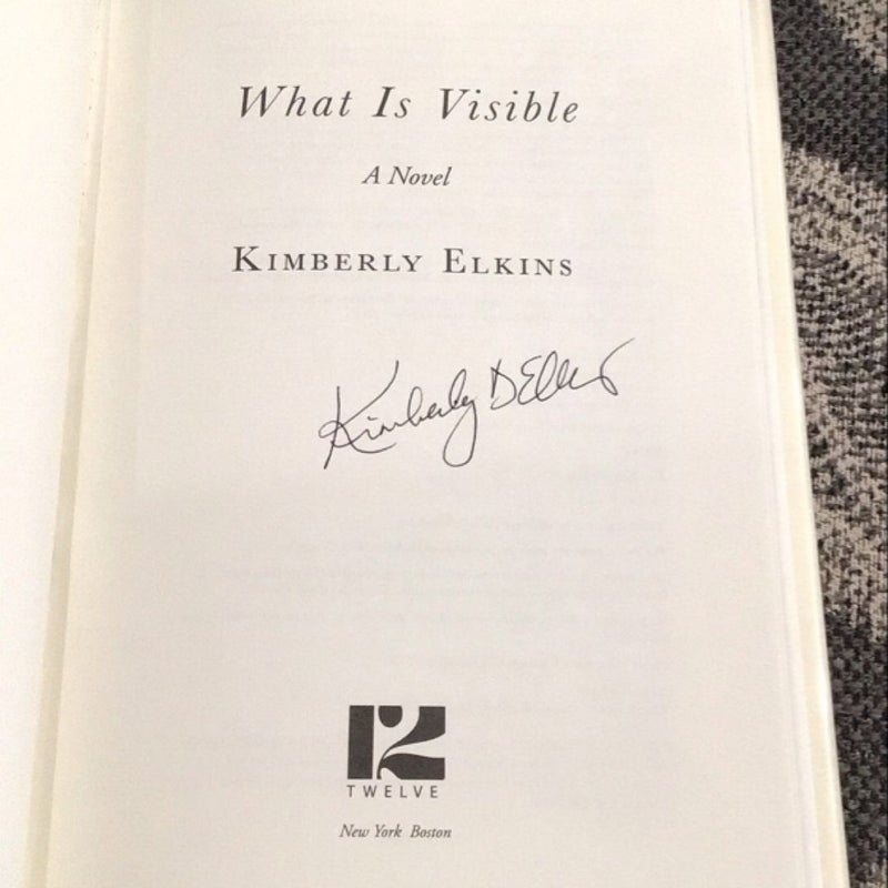 What Is Visible - SIGNED First Edition 