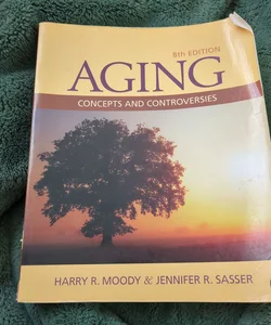 Aging: Concepts and Controversies 