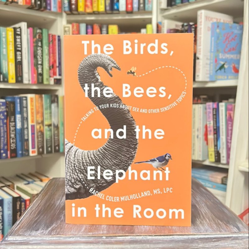 The Birds, the Bees, and the Elephant in the Room by Rachel Coler ...