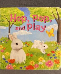 Hop, Pop, and Play
