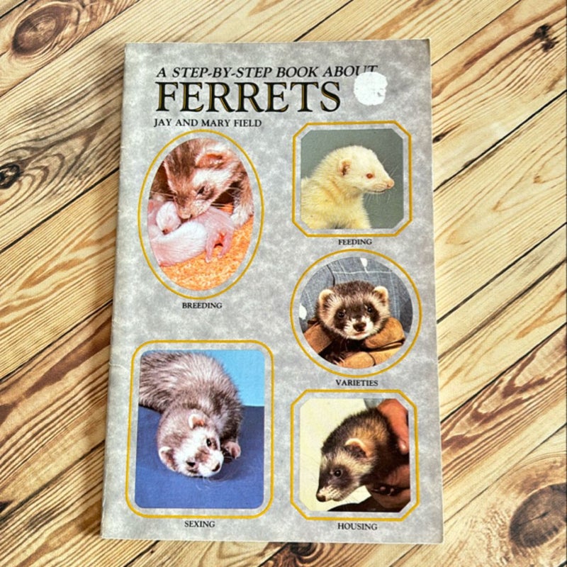A Step by Step Book about Ferrets