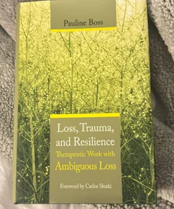 Loss Trauma and Resilience