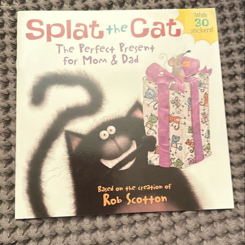 Splat the Cat: the Perfect Present for Mom and Dad