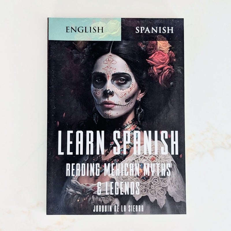 Learn Spanish Reading Mexican Myths and Legends
