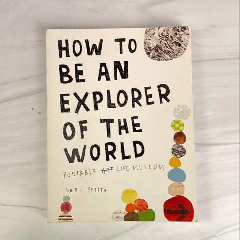 How to Be an Explorer of the World