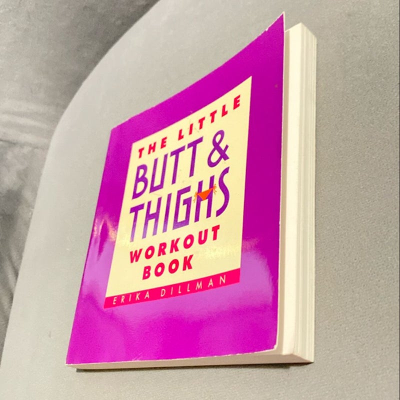 The Little Butt and Thighs Workout Book