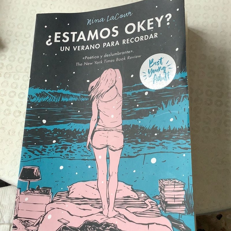 ¿Estamos Okey? un Verano para Recordar / We Are Okay. a Summer to Remember