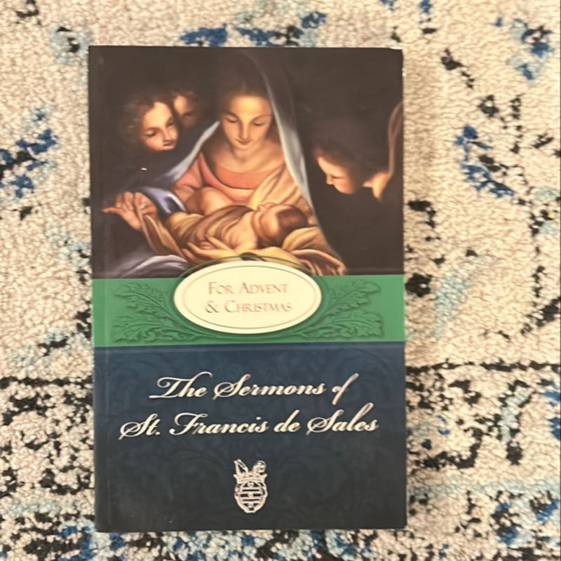 The Sermons of St. Francis de Sales for Advent and Christmas