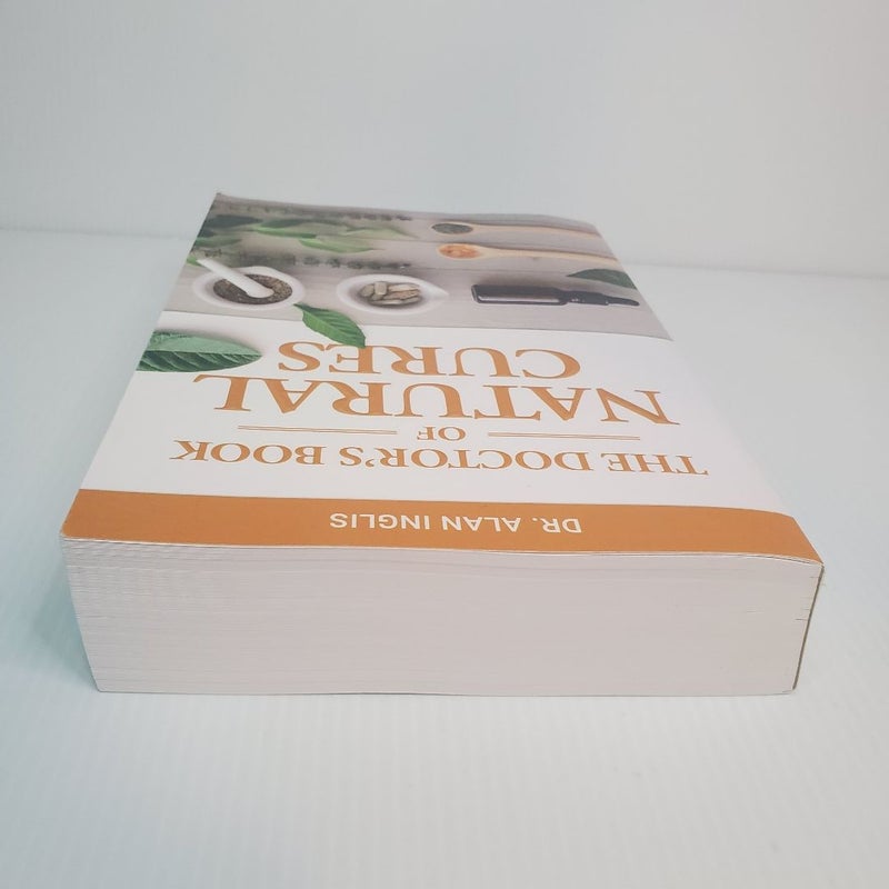 The DOCTOR'S BOOK OF NATURAL CURES by Alan Inglis