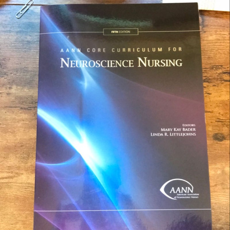 AANN Core Curriculum for Neuroscience Nursing