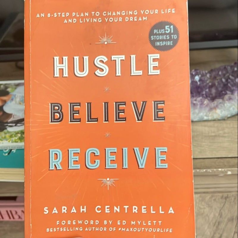 Hustle Believe Receive