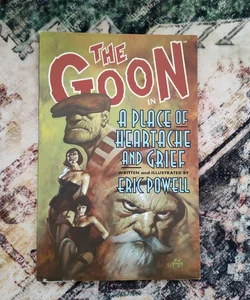 The Goon: Volume 7: a Place of Heartache and Grief