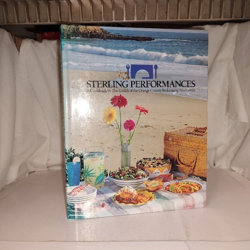 Sterling Performances A Cookbook by The Guilds of the Orange County Performing Arts Center