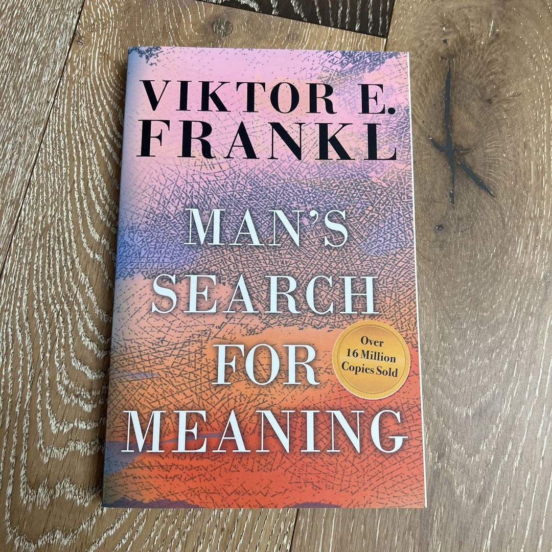 Man's Search for Meaning