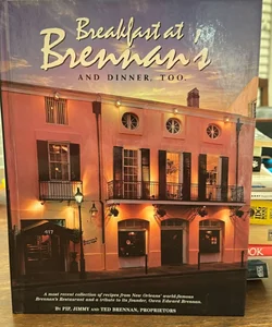 Breakfast at Brennan's and Dinner, Too
