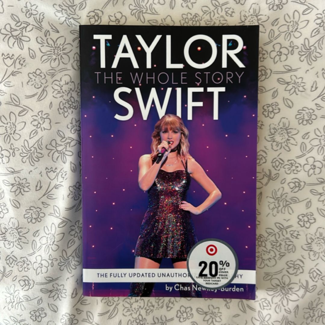 Taylor Swift: the Whole Story