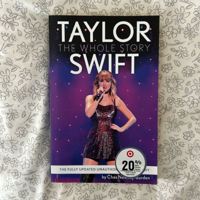 Taylor Swift: the Whole Story