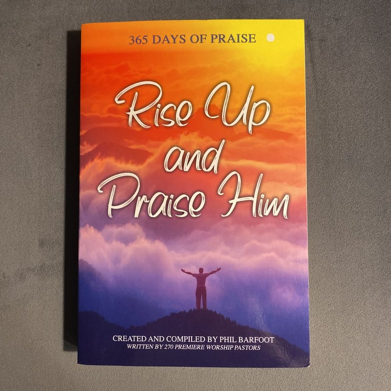 Rise Up and Praise Him