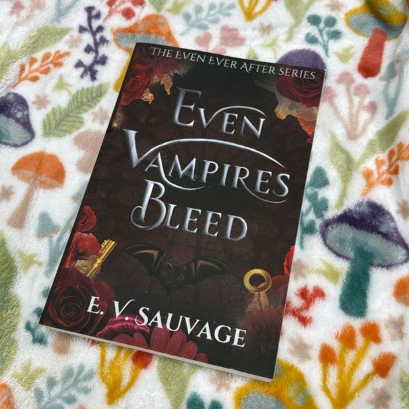 Even Vampires Bleed