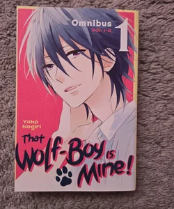 That Wolf-Boy Is Mine! Omnibus 1 (Vol. 1-2)