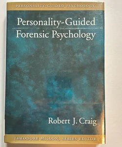 Personality-Guided Forensic Psychology