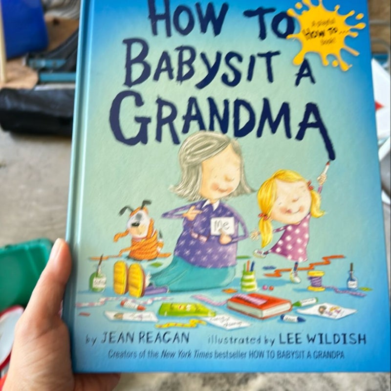 How to Babysit a Grandma