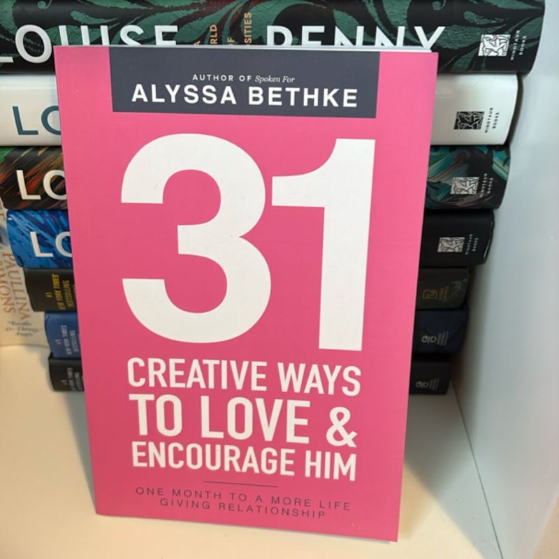 31 Creative Ways to Love and Encourage Him