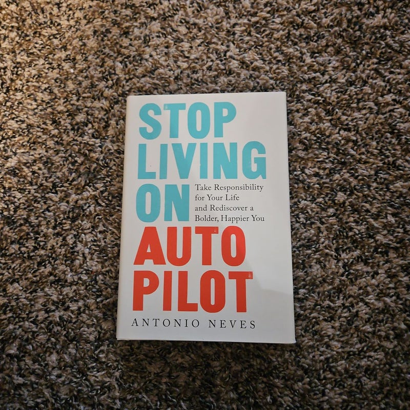 Stop Living on Autopilot