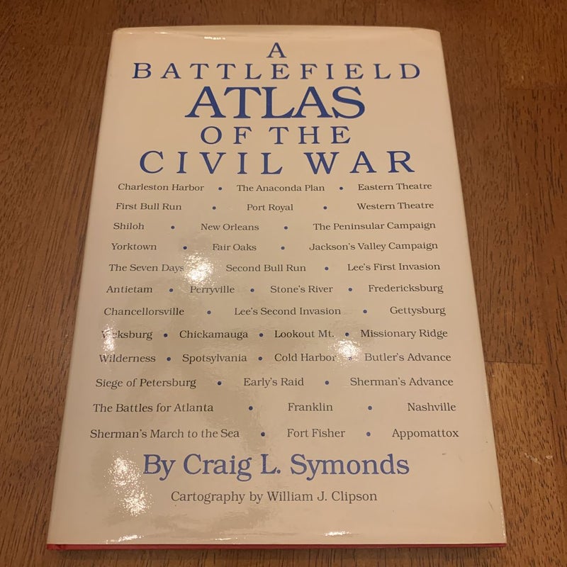 A Battlefield Atlas of the Civil War