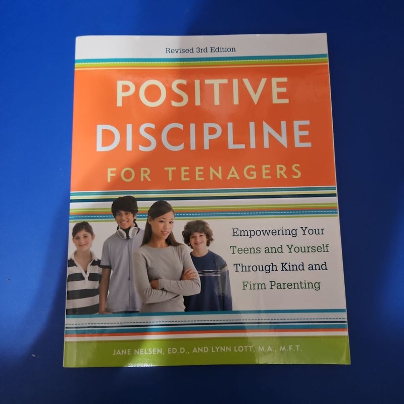 Positive Discipline for Teenagers, Revised 3rd Edition