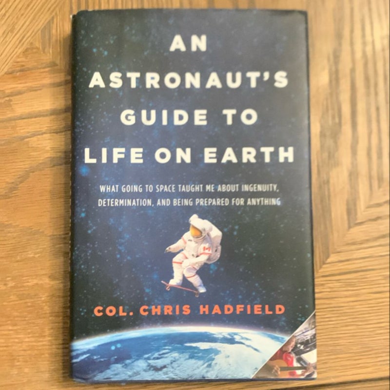 An Astronaut's Guide to Life on Earth