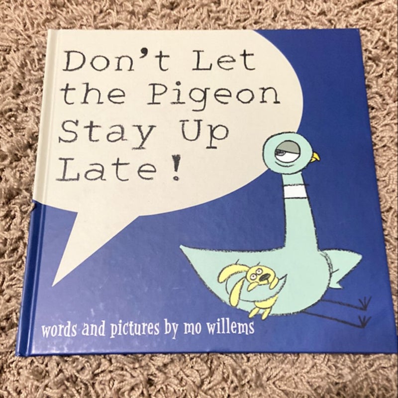 Don't Let the Pigeon Stay Up Late! by Mo Willems
