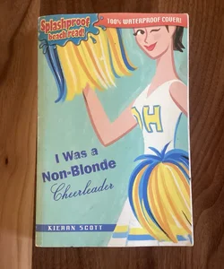 I Was a Non Blonde Cheerleader