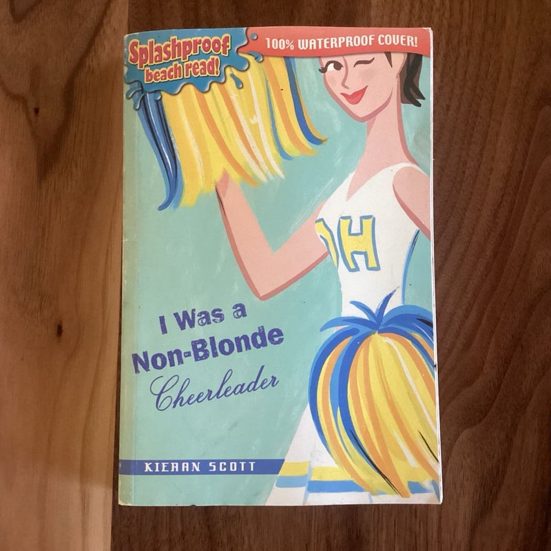 I Was a Non Blonde Cheerleader