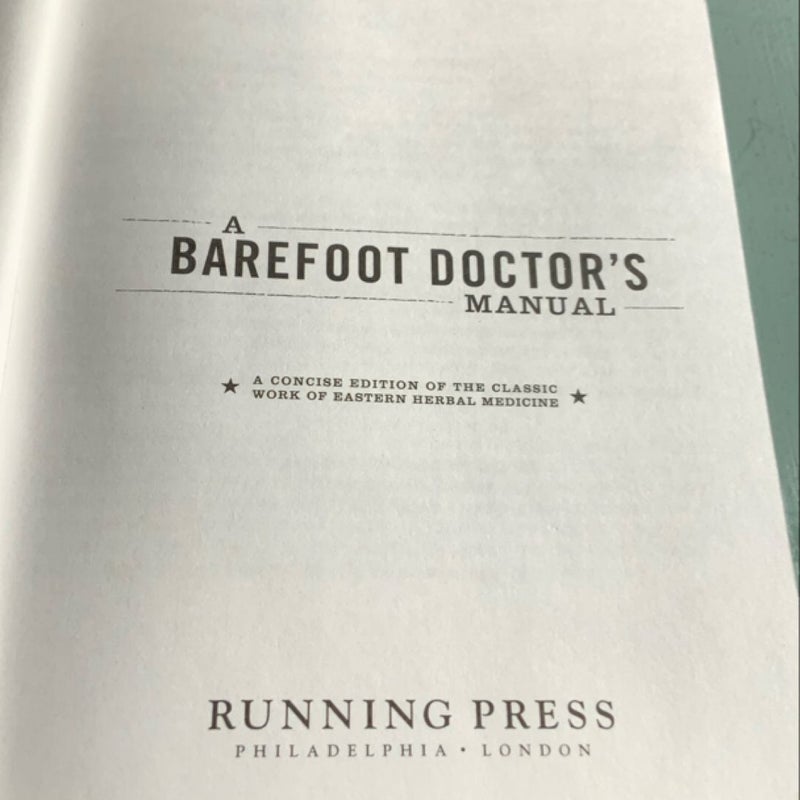 A Barefoot Doctor's Manual