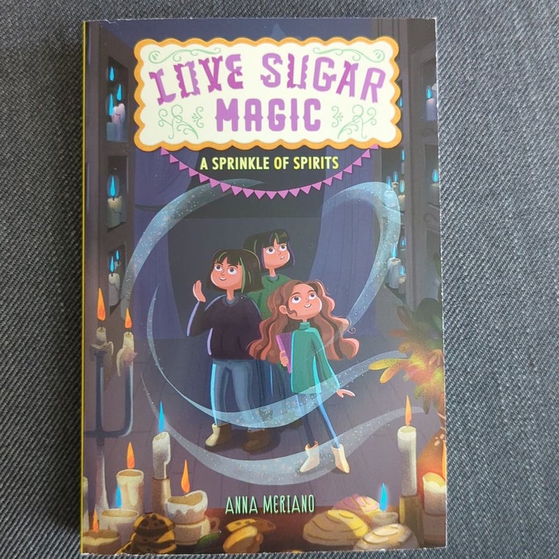 Love Sugar Magic: a Sprinkle of Spirits