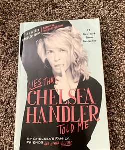 Lies That Chelsea Handler Told Me