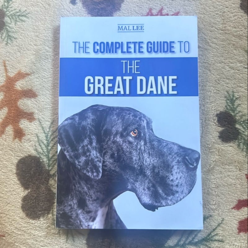 The Complete Guide to the Great Dane