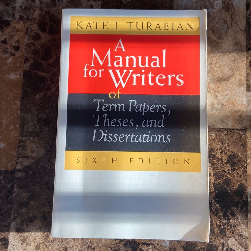 A Manual for Writers of Term Papers, Theses, and Dissertations
