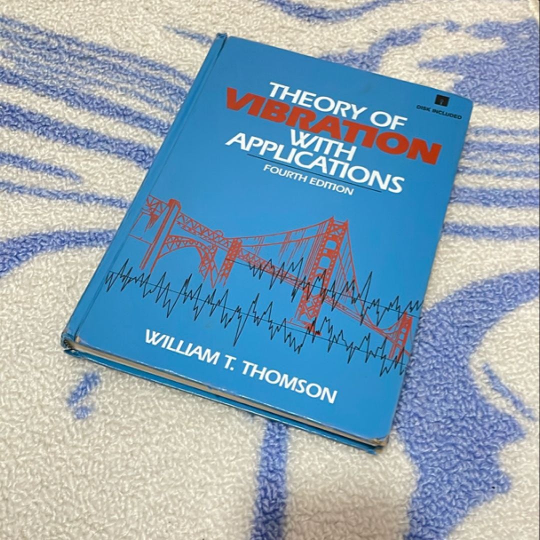 Theory of Vibration with Applications by William T. Thomson, Hardcover ...
